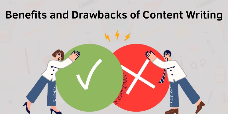Benefits and Drawbacks of Content Writing