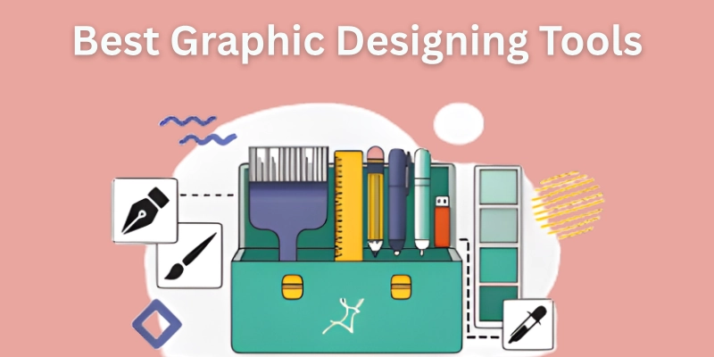 Best Graphic Designing Tools