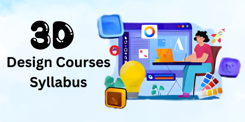 3d Design Courses Syllabus