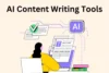 AI Content Writing Tools: To Reduce Daily Efforts - Post Thumbnail