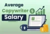 Average Copywriter Salary Rates for Beginners in 2026 - Post Thumbnail