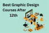 Best Graphic Design Courses After 12th: Future Career Ideas - Post Thumbnail
