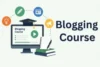 Blogging Course Description: Complete Learning Roadmap - Post Thumbnail