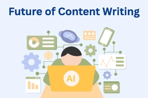 Future of Content Writing: Big Changes Writers Must Know