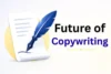 Future of Copywriting: Copywriting Trends and AI Replacement  - Post Thumbnail