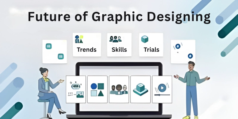 Future of Graphic Designing