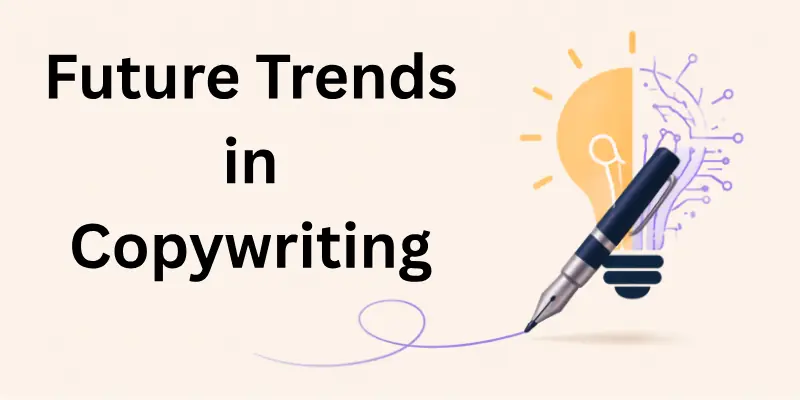 Future Copywriting Trends