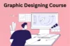 Graphic Designing Course Description: Learning Roadmap - Post Thumbnail