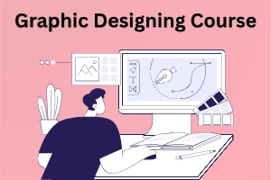 Graphic Designing Course Description: Learning Roadmap