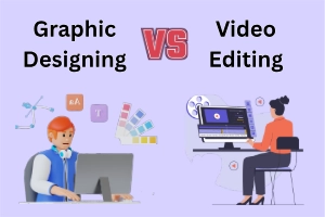 Graphic Designing vs Video Editing: Career Facts to Know