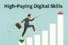 High-Paying Digital Skills that Pay Well – Learn Without Stress