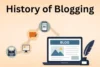 History of Blogging: From Diaries to Digital Empires  - Post Thumbnail