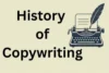 History of Copywriting: From Ancient Era to Modern AI  - Post Thumbnail