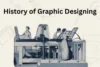 History of Graphic Designing: Early Art to the Digital Age - Post Thumbnail