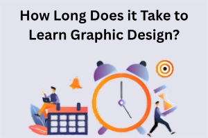 How Long Does it Take to Learn Graphic Design? Real Answer