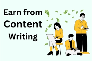 How to Earn from Content Writing: Guidance for Making Money