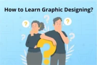 How to Learn Graphic Designing? Complete Guide of Learning  