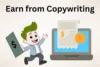 How to Make Money as a Copywriter: Earn Dollars in 2026 - Post Thumbnail