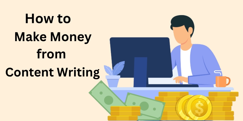How to Make Money from Content Writing