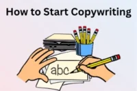 How to Start Copywriting: Step-by-Step Guide for Freshers