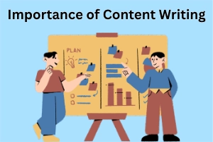 Importance of Content Writing: With the Great Benefits