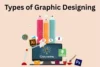 Types of Graphic Designing for Better Skill Decision to Grow - Post Thumbnail