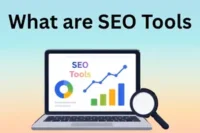 What are SEO Tools? A Complete Guide to Free and Paid Options