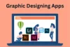 What are Graphic Designing Apps? Start Design with the Apps - Post Thumbnail