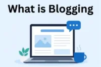 What is Blogging? Meaning, Types & Simple Guide of 2026