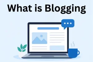 What is Blogging? Meaning, Types & Simple Guide of 2026