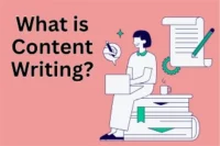 What is Content Writing? A Beginner’s Guide to Get Started